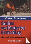 Suworow, Viktor - Stalins verhinderter Erstschlag