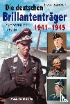 Stockert, Peter - Die Brillantenträger der deutschen Wehrmacht 1941-1945