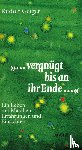 Geiger, Rudolf - "...vergnügt bis an ihr Ende..."