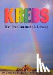 Budwig, Johanna - Krebs. Das Problem und die Lösung