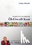 Hirneise, Lothar - Das große Koch- und Lehrbuch der Öl Eiweiß Kost
