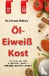 Budwig, Johanna - Öl-Eiweiß Kost