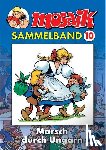  - MOSAIK Sammelband 10. Marsch durch Ungarn