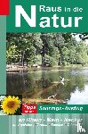 Rüppel, Heidi, Apel, Jürgen - Raus in die Natur: Tipps für den Sonntags-Ausflug an Rhein - Main - Neckar, im Vogelsberg - Taunus - Spessart - Odenwald