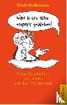 Hollmann, Usch - Wat is uns alles erspart geblieben!