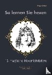 Widar, Frater - So lernen Sie hexen