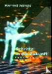 Jelinski, Manfred - Schritte in die Zukunft