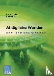 Köstler, Frank, Köstler, Carola - Alltägliche Wunder