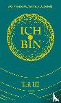  - Ich bin. Teil 3