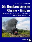 Heusinkveld, Evert, Kenning, Ludger - Die Emslandstrecke Rheine - Emden