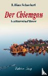 Schacherl, Lillian - Der Chiemgau