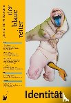 Hörisch, Jochen, Quante, Michael, Sloterdijk, Peter - Der Blaue Reiter. Journal für Philosophie / Identität