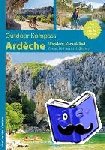 Zaunhuber, Alfons, Spilker, Gert - Outdoor Kompass Ardèche - Das Reisehandbuch für Aktive
