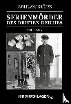 Krüger, Wolfgang - Kriminalchronik des Dritten Reiches / Serienmörder des Dritten Reiches