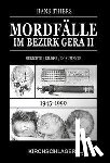 Thiers, Hans - Mordfälle im Bezirk Gera II