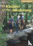 Rose, Frank - Mit Kindern auf dem Jakobsweg