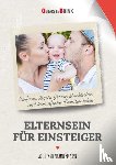 Faber, Adele, Mazlish, Elaine - Elternsein für Einsteiger