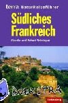 Schnieper, Claudia, Schnieper, Robert - Südliches Frankreich. Reiseführer Natur