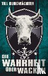 Burgwächter, Till - Die Wahrheit über Wacken