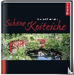 Teichfischer, Bernhard - Schöne Koiteiche