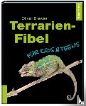 Drewes, Oliver - Terrarien-Fibel für Kids & Teens