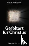 Wurmbrand, Richard - Gefoltert für Christus