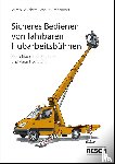 Deuchert, Armin, Tischendorf, Markus - Sicheres Bedienen von fahrbaren Hubarbeitsbühnen