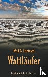 Dietrich, Wolf S - Wattläufer