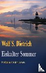Dietrich, Wolf S. - Eiskalter Sommer