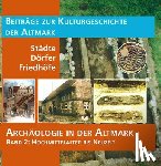  - Archäologie in der Altmark / Hochmittelalter bis Neuzeit