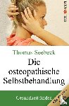 Seebeck, Thomas - Die osteopathische Selbstbehandlung
