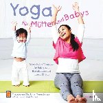 Freedman, Francoise Barbira - Yoga für Mütter und Babys