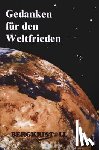  - Gedanken für den Weltfrieden