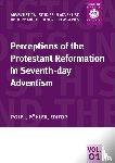  - Perceptions of the Protestant Reformation in Seventh-day Adventism