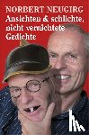 Neugirg, Norbert - Ansichten & schlichte, nicht vernichtete Gedichte