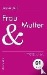 Juul, Jesper - Frau und Mutter