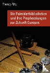 Ritter, Thomas - Die Palmblattbibliotheken und ihre Prophezeiungen zur Zukunft Europas