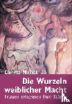 Mulack, Christa - Die Wurzeln weiblicher Macht