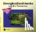 Schäfer, Frank - Zwergkrallenfrösche und ihre Verwandten