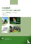 Struchholz, Thomas - Friedhof- Ein Ort mit Zukunft