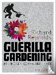 Reynolds, Richard - Guerilla Gardening