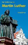 Hoffmann, Wolfgang - Der Reformator Martin Luther - Reiseführer