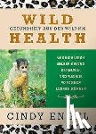 Engel, Cindy - Wild Health