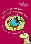 Schneider, Dorothée - Die Welt in seinem Kopf
