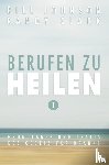 Johnson, Bill, Clark, Randy - Berufen zu heilen, Band 1