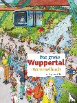 - Das große WUPPERTAL-Wimmelbuch