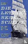 Hauser, Heinrich, Bühling, Wolfgang - Die letzten Segelschiffe