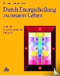 Banis, Reimar - Durch Energieheilung zu neuem Leben
