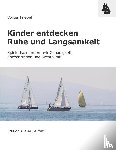 Friebel, Volker - Kinder entdecken Ruhe und Langsamkeit