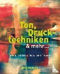 Janssens, Netty - Ton, Drucktechniken & mehr ...